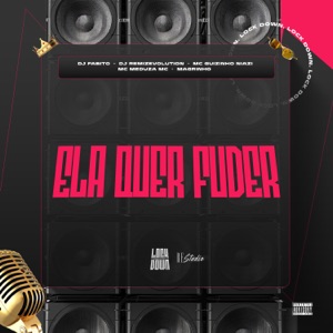 Ela Quer Fuder (feat. MC MEDUZA & MC Magrinho)