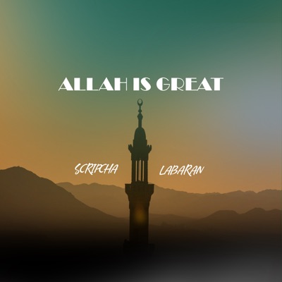 Allah Is Great (feat. Labaran) - Single