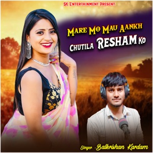 Mare Mo Mau Aankh Chutila Resham Ko