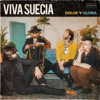 Dolor y Gloria - Viva Suecia