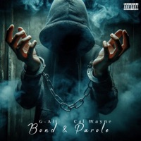 Bond & Parole (feat. Cal Wayne) - Single - G-Ali
