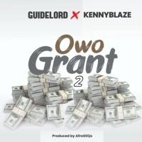 Owo Grant (feat. Kennyblaze) - Single - Boi_Guiding