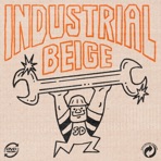Industrial Beige - EP
