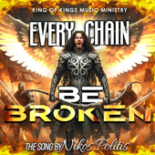 EVERY CHAIN BE BROKEN