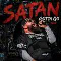 Satan Gotta Go
