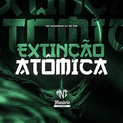 Extinção Atômica (feat. Mc Magrinho) - Single