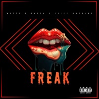 Freak (feat. Baeza & Voice Watkins) - Single - MVTTZ