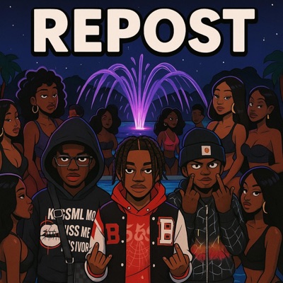 Repost (feat. Nbreezy & Zay Gtm) - Single