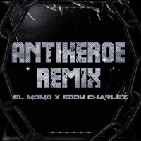 Antihéroe (Hard Remix) - Single - Eddy Charlez
