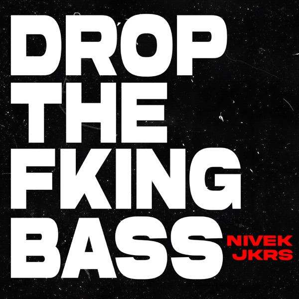 Drop The Fking Bass - Single