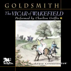 The Vicar of Wakefield (Unabridged)
