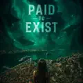 Paid to Exist