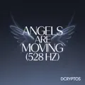 Angels Are Moving