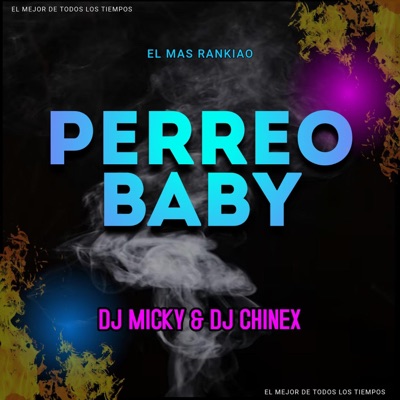 Perreo Baby Mix (& DJ Chinex) - Single