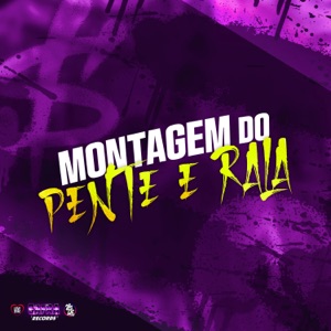 Montagem do Pente e Rala (feat. NGKS)