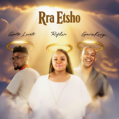 Rra Etsho (feat. Goitse Levati, GavinKaay & Fabulous) - Single