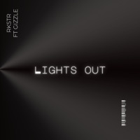 LIGHTS OUT (feat. Gizzle) - Single - RKSTR