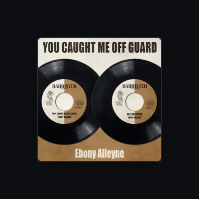 Listen to Ebony Alleyne, watch music videos, read bio, see tour dates & more!