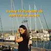 COME LE BARCHE IN MEZZO AL MARE