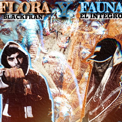 Flora y Fauna (feat. BlackFran) - EP