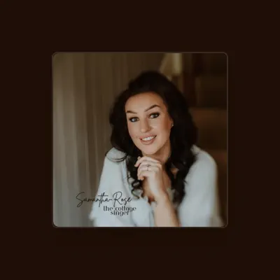Listen to Samantha Rose The Cottage Singer, watch music videos, read bio, see tour dates & more!