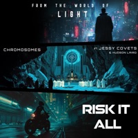 Risk It All - Single - Chromosomes, Jessy Covets & Hudson Laird