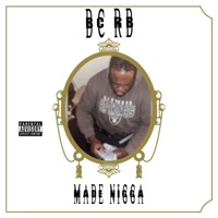 Made Nigga - Single - Bc Rb