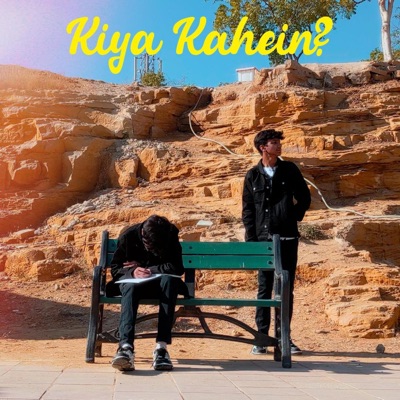 Kiya Kahein (feat. Munab A. Manay) - Single