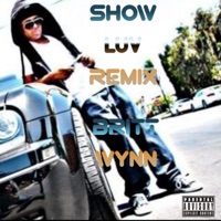 Show Luv (Remix) - Single - Britt Wynn