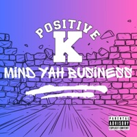 Mind yah Busines (Special Version) - Single - Positive K