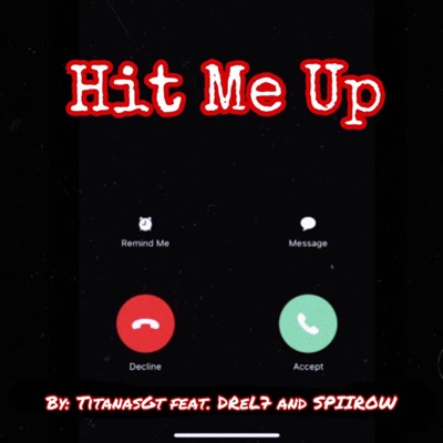 Hit Me Up (feat. SPIIROW) - Single
