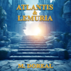 Atlantis and Lemuria - M. Doreal