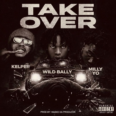 TAKE OVER (feat. KELPER & Milly Yo) - Single