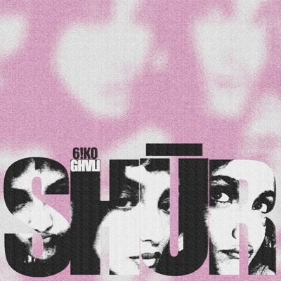 SHŪR (feat. GHVLI) - Single