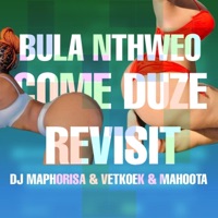 Album cover for Dj Maphorisa (Bula Nthweo Revisit) by Chommie Nangu Kman