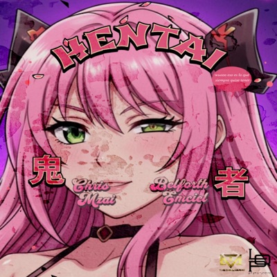 HENTAI (feat. Belfort Emciel) - Single