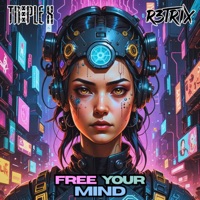 FREE YOUR MIND - Single - Triple X & R3TRIX