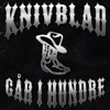Knivblad - G&aring;r i hundre artwork
