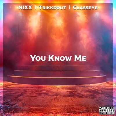 You Know Me (feat. Trikkdout & Glasseye) - Single