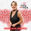 VIRA DA VIDA