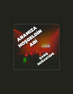 Listen to Barış Doğantepe, watch music videos, read bio, see tour dates & more!