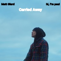 Carried Away - Single - Matt Giard