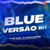 Blue (Versão Bh) (feat. Mc Jajau) - Single - DJ Lucas Martins