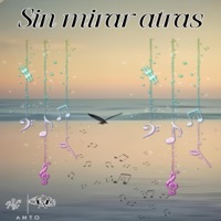 sin mirar atrás - Single - Anto