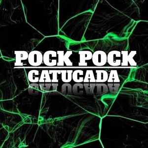 POCK POCK - CATUCADA