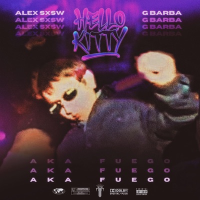 HELLO KITTY (feat. ALEX SXSW & G BARBA) - Single