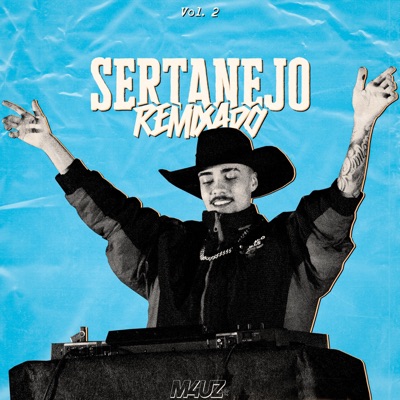 SERTANEJO REMIXADO, Vol. 2