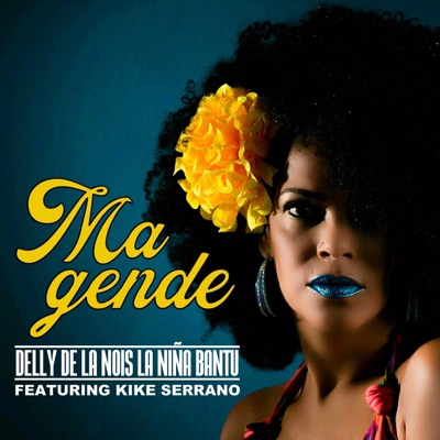 Ma gende (feat. Kike Serrano) [Radio Edit] - Single