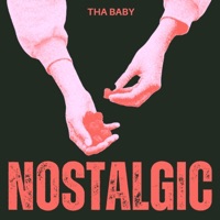 Nostalgic - Single - Tha Baby