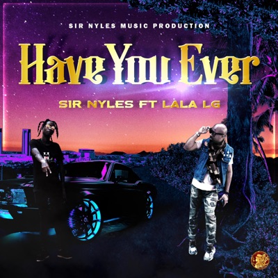 Have You Ever (feat. Lala Lg) - Single